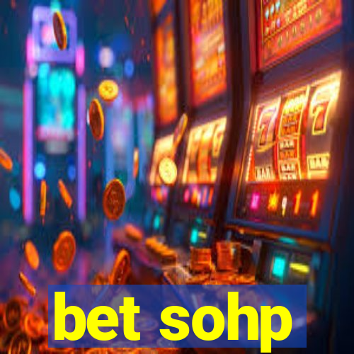 bet sohp